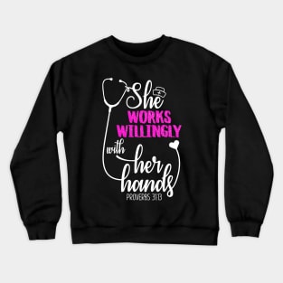 She Works Willingly With Her Hands Proverbs 31:13 Crewneck Sweatshirt